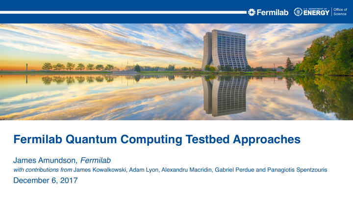 fermilab quantum computing testbed approaches