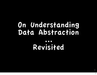 On Understanding  Data Abstraction  ...  Revisited  1  1  William R. Cook  The University  of Texas