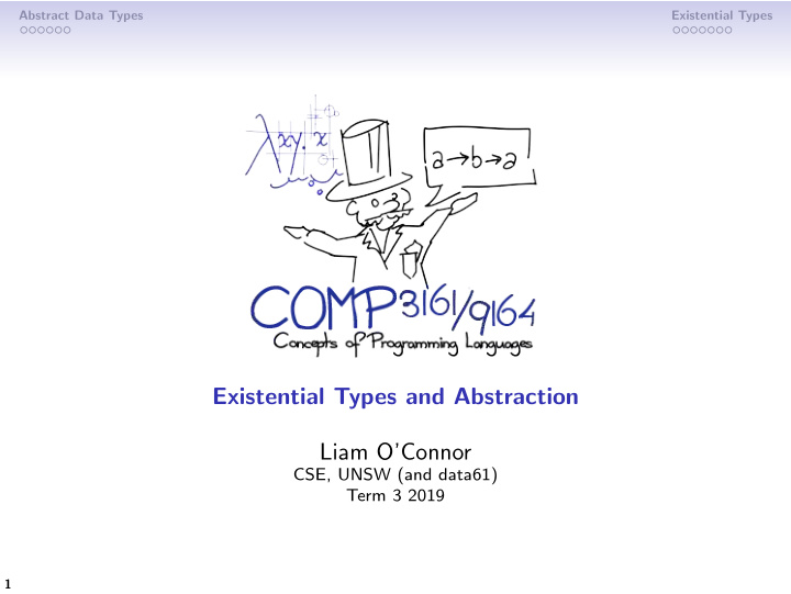 existential types and abstraction liam o connor