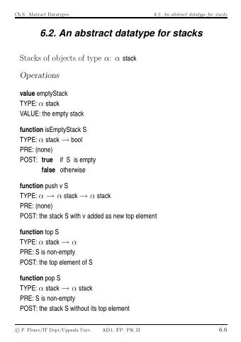 6.2. An abstract datatype for stacks Stacks of objects of type  :  stack  Operations value
