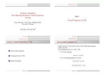 Grammar formalisms  Tree Adjoining Grammar: Formal Properties,  Part I  Parsing  Formal Properties