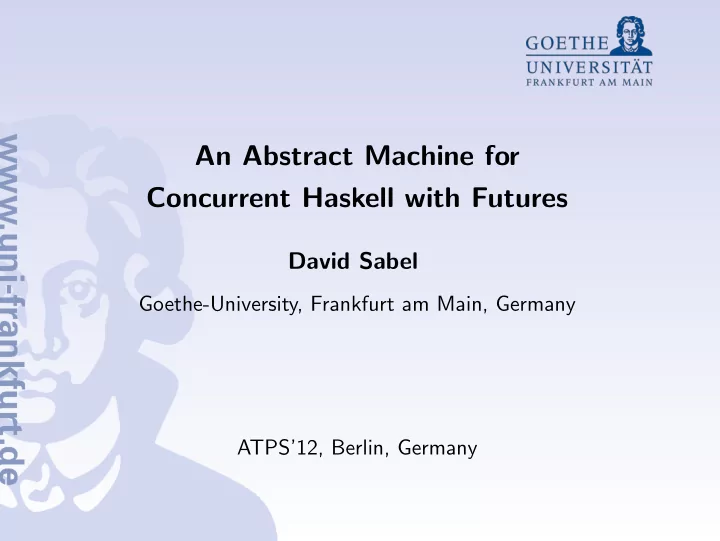 an abstract machine for concurrent haskell with futures