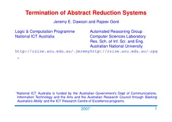 Termination of Abstract Reduction Systems  Jeremy E. Dawson and Rajeev Gor  e  Logic &amp;