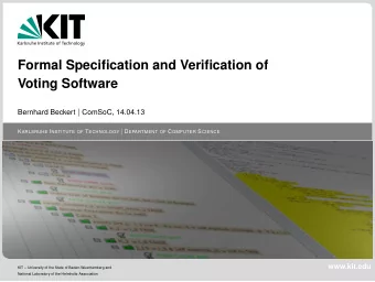 Formal Specification and Verification of  Voting Software Bernhard Beckert | ComSoC, 14.04.13 K