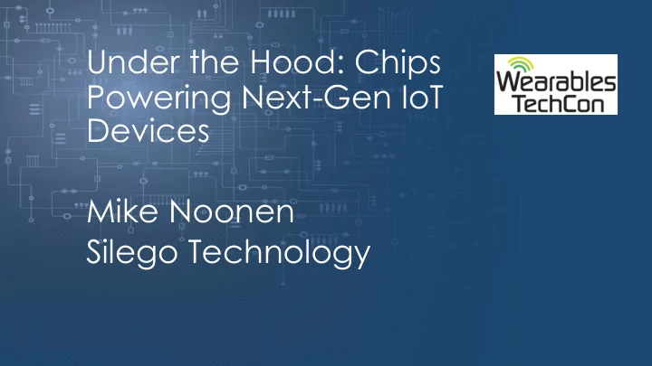 silego technology mike noonen