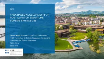 SCHEME SPHINCS-256 Dorian Amiet 1 , Andreas Curiger 2 and Paul Zbinden 1 1 HSR Hochschule fr