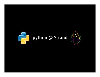 python @ Strand  python @ Strand  Overview  Strands avadis TM platform   Used in several
