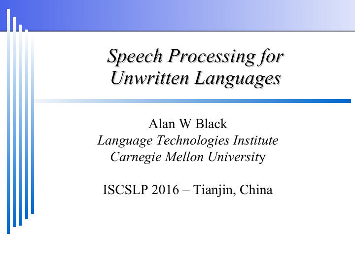 speech processing for speech processing for unwritten