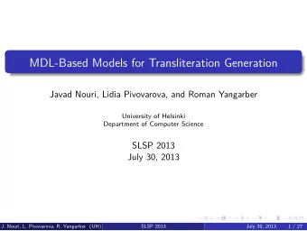 MDL-Based Models for Transliteration Generation  .  .  .  .  .  .  1 / 27  .  .  Etymon Project