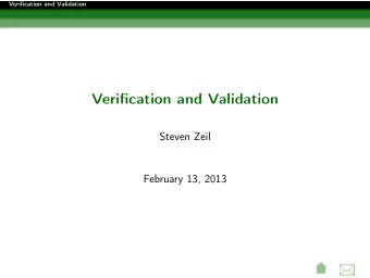 Verification and Validation  Steven Zeil  February 13, 2013      Verification and Validation
