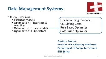 Data Management Systems  Query Processing  Execution models  Understanding the data