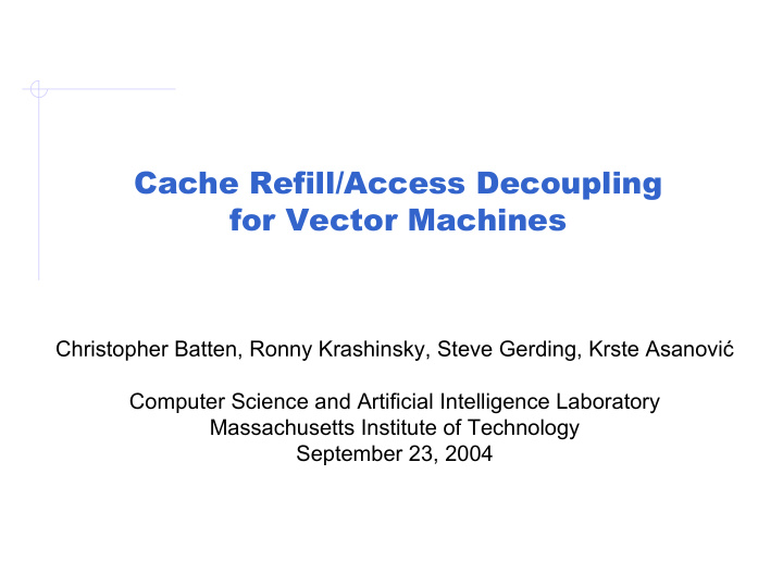 cache refill access decoupling for vector machines