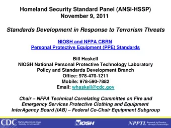 Homeland Security Standard Panel (ANSI-HSSP)  November 9, 2011  Standards Development in Response