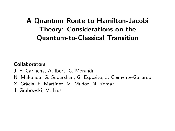 a quantum route to hamilton jacobi theory considerations