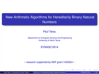 New Arithmetic Algorithms for Hereditarily Binary Natural  Numbers  Paul Tarau  Department of
