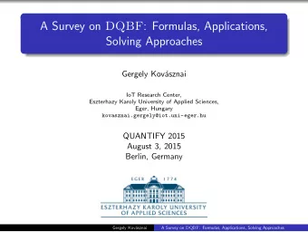 A Survey on DQBF : Formulas, Applications,  Solving Approaches  Gergely Kov  asznai  IoT Research