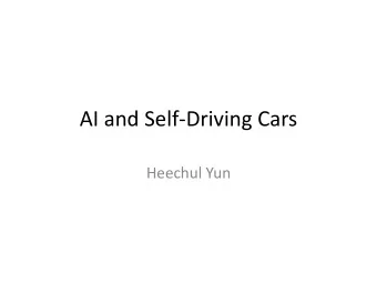 AI and Self-Driving Cars  Heechul Yun  Autonomous Car