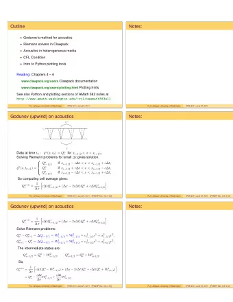 Outline  Notes:  Godunovs method for acoustics  Riemann solvers in Clawpack  Acoustics