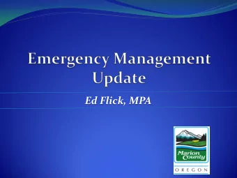 Ed Flick, MPA Partnerships  the Whole Community  Cities  School districts  Fire