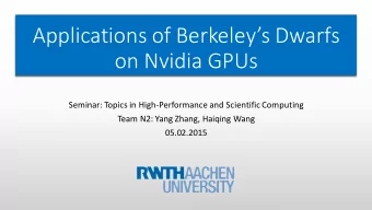 Applications of Berkeley  s Dwarfs  on Nvidia GPUs  Seminar: Topics in High-Performance and