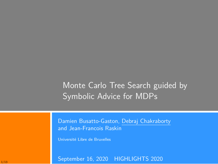 monte carlo tree search guided by symbolic advice for mdps