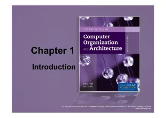 Chapter 1  Introduction  Chapter 1 Objectives  Know the difference between computer