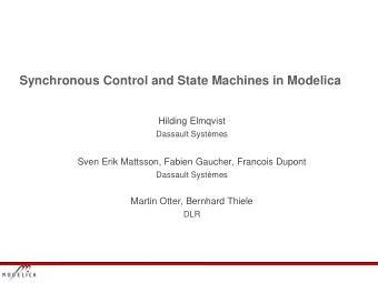 Synchronous Control and State Machines in Modelica  Hilding Elmqvist  Dassault Systmes Sven Erik