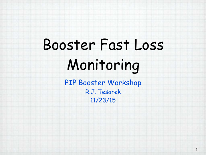 booster fast loss monitoring