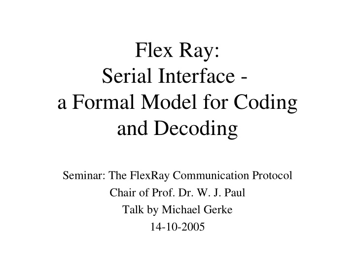 flex ray serial interface a formal model for coding and
