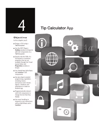 4 Tip Calculator App  O bj e ct i v e s  In this chapter youll:  Design a GUI using a