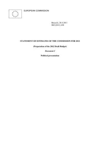 EUROPEAN COMMISSION  Brussels, 20.4.2011  SEC(2011) 498  STATEMENT OF ESTIMATES OF THE COMMISSION