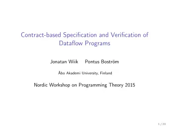 Contract-based Specification and Verification of  Dataflow Programs  Jonatan Wiik  Pontus Bostrm