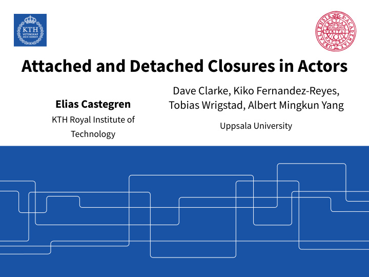 attached and detached closures in actors