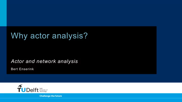 why actor analysis