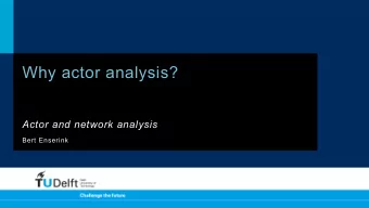 Why actor analysis?  Actor and network analysis  Bert Enserink  Network map of linked  Network map