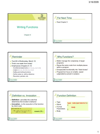 Writing Functions  Chapter 9  1  2  Reminder  Why Functions?  Better manage the complexity of