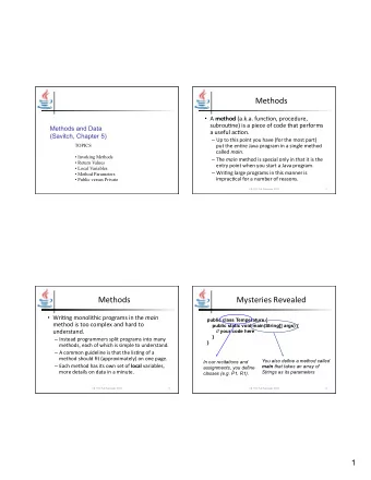Methods    Mysteries  Revealed    Wri2ng  monolithic  programs  in  the