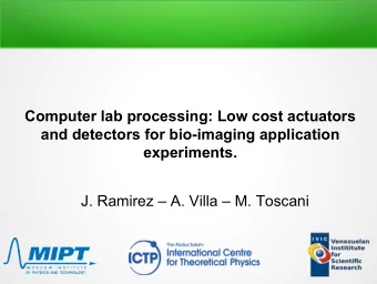 Computer lab processing: Low cost actuators  and detectors for bio-imaging application