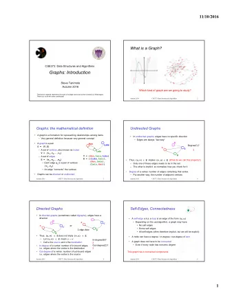 Graphs: Introduction  Steve Tanimoto  Autumn 2016  Which kind of graph are we going to study?  This