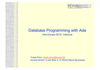 Database Programming with Ada  Ada Europe 2010, Valencia  Frank Piron, frank.piron@konad.de  KonAd