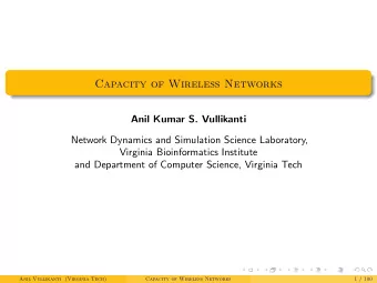 Capacity of Wireless Networks  Anil Kumar S. Vullikanti  Network Dynamics and Simulation Science