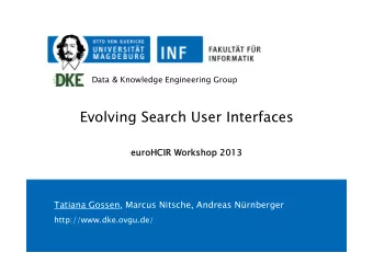 Evolving Search User Interfaces  euroHCIR Workshop 2013  euroHCIR Workshop 2013  Tatiana Gossen,
