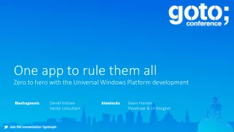One app to rule them all  Zero to hero with the Universal Windows Platform development