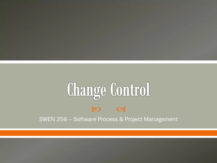 swen 256 software process project management software
