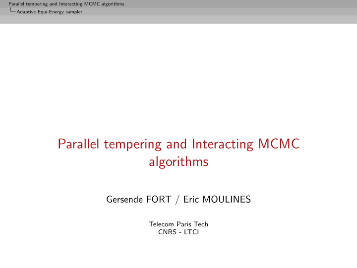 parallel tempering and interacting mcmc algorithms