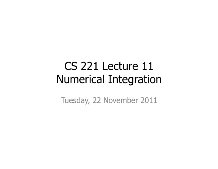 cs 221 lecture 11 numerical integration