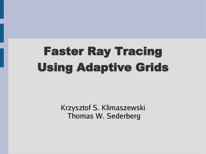 faster ray y tracing using adaptive grids