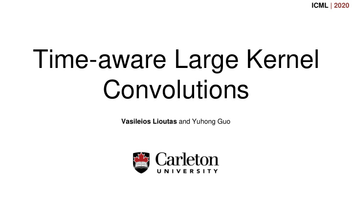 time aware large kernel convolutions
