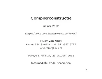 Compilerconstructie  najaar 2012  http://www.liacs.nl/home/rvvliet/coco/  Rudy van Vliet  kamer 124