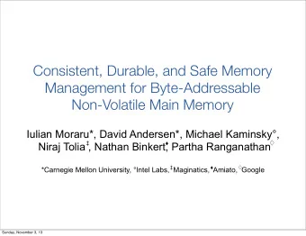 Consistent, Durable, and Safe Memory  Management for Byte-Addressable  Non-Volatile Main Memory